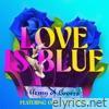 Love Is Blue (feat. Olya Polyakova) - Single