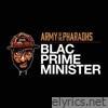 Blac Prime Minister - Single (feat. Blacastan, Apathy, Esoteric, Vinnie Paz, Planetary, Crypt the Warchild & Celph Titled) - Single