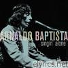 Arnaldo Baptista - Singin' Alone