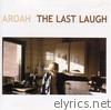 Aroah - The Last Laugh