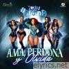 Ama, Perdona y Olvida - Single