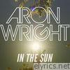 Aron Wright - In the Sun - Single