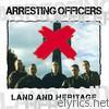 Arresting Officers - Land and Heritage