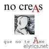 no creAs que no te Ame - Single