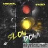 Slow Down (feat. Symba) - Single
