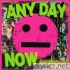Any Day Now - Single