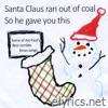 Santa Claus Ran out of Coal so He Gave You This Album (Some of Art Paul's Best Terrible Xmas Songs)