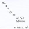 The X Y Zs of Art Paul Schlosser