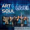 Art & Soul Live