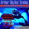 Arthur Crudup - The Best of Arthur 'Big Boy' Crudup