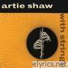 Artie Shaw With Strings