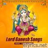 Lord Ganesh Songs - Single