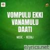 Vompulu Ekki Vanamulu Daati - Single