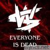 Everyone Is Dead - Single