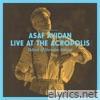 Asaf Avidan - Live at the Acropolis (Live)