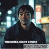 Yokosuka Night Cruise (feat. eiji fukuda) - Single