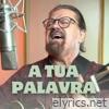 A Tua Palavra - Single