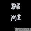 Be Me - Single