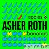Asher Roth - Apples & Bananas - Single