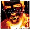 Ashley Macisaac - Hi, How Are You Today?