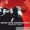 Asian Dub Foundation - Community Music (Remastered)