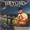 Beyond the Surface - Single