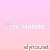 Free Motion - Single