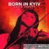 Born in Kyiv