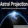 Astral Projection: Lucid Dreaming and Binaural Beats