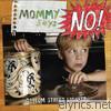 Asylum Street Spankers - Mommy Says No!