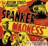 Asylum Street Spankers - Spanker Madness