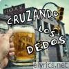 Cruzando los dedos - Single