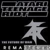 Atari Teenage Riot - The Future of War (Remastered)