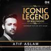 Iconic Legend of Bollywood: Legendary Hits of Atif Aslam