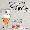 Life Ain't a Game - EP
