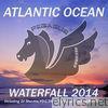 Atlantic Ocean - Waterfall 2014 the Japanese Mixes (Waterfall 2014) - EP