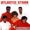 Atlantic Starr - All In the Name of Love