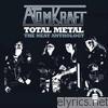 Atomkraft - Total Metal - The Neat Anthology (Bonus Track Edition)