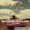 Bottom Dollar (feat. Dom) - Single