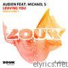 Audien - Leaving You (feat. Michael S.) [Remixes - Part 1] - EP