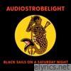 Black Sails on a Saturday Night - EP