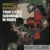 Your Little Suburbia Is In Ruins - Single