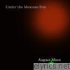 Under the Mexican Sun - EP