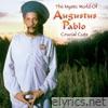 The Mystical World Of Augustus Pablo: Crucial Cuts