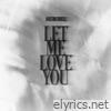 Let Me Love You - Single
