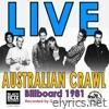 Australian Crawl - Live at Billboard 1981