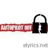 Autopilot Off - EP