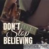 Don't Stop Believing - Single
