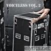 Voiceless, Vol. 2