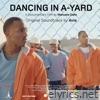 Dancing In A-Yard